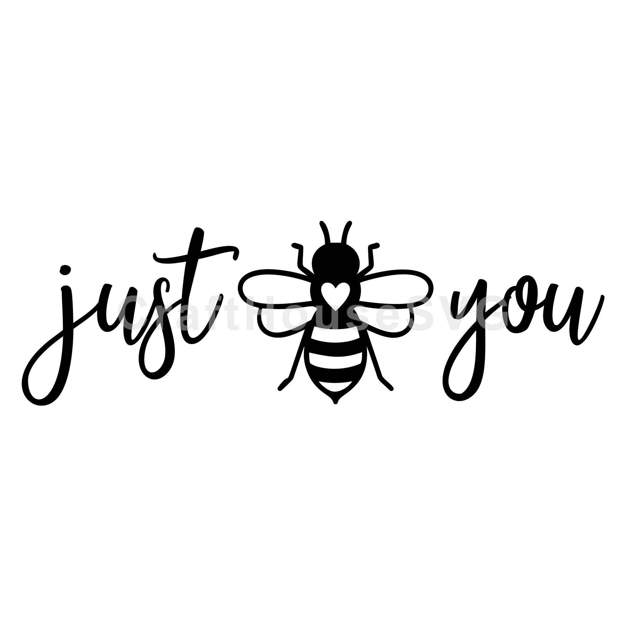 Just Bee You SVG , Spring, Honey Bee Cut File