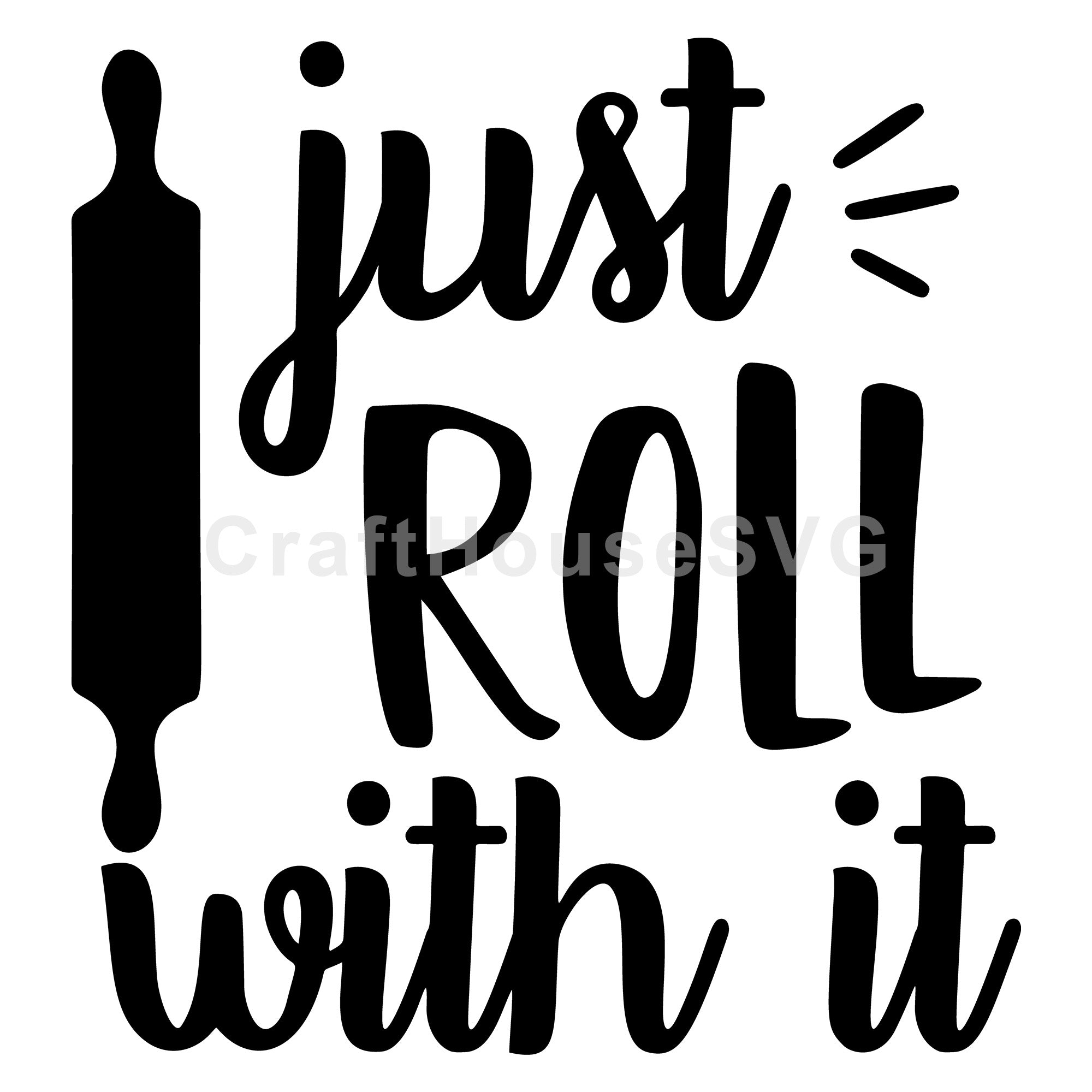 Just roll with it Kitchen SVG