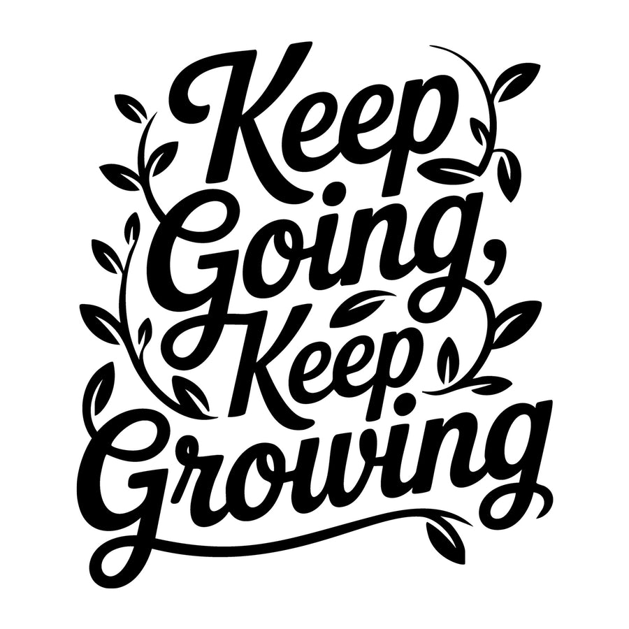 Keep Going Keep Growing SVG