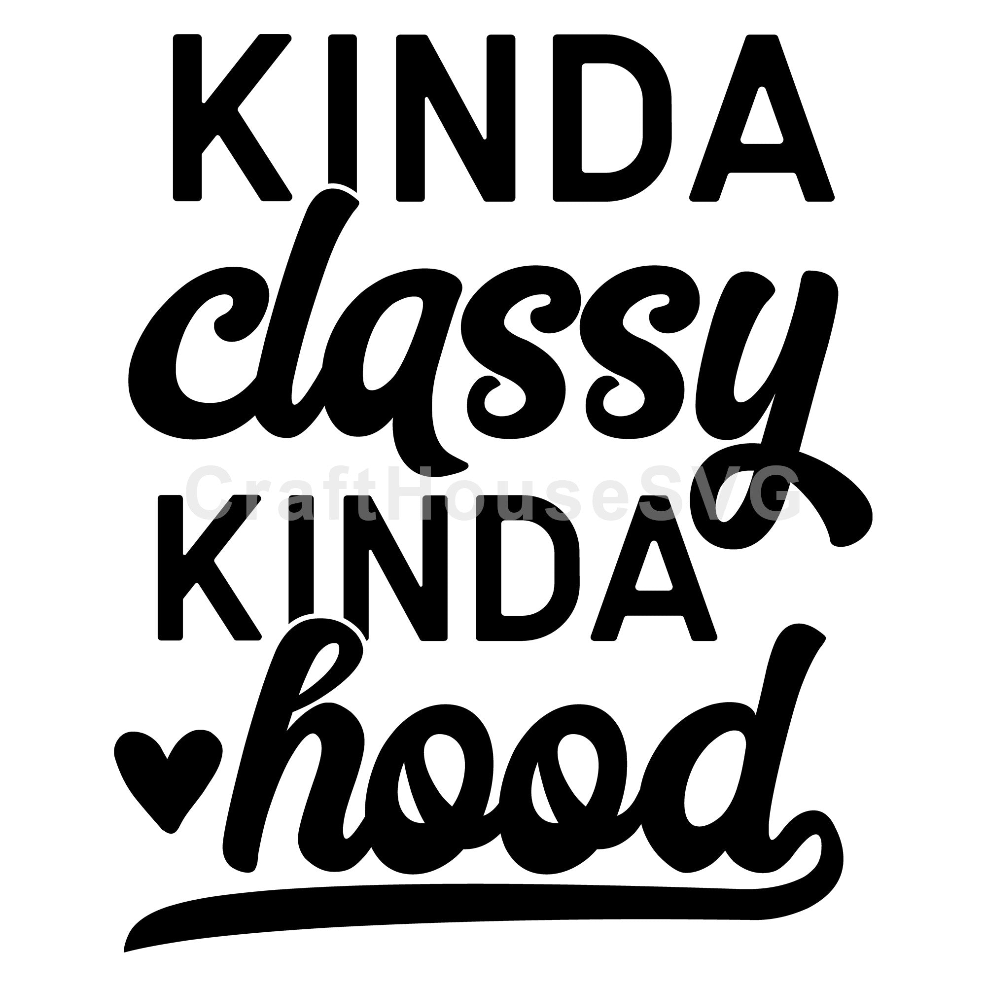 Kinda classy kinda hood SVG | M54F