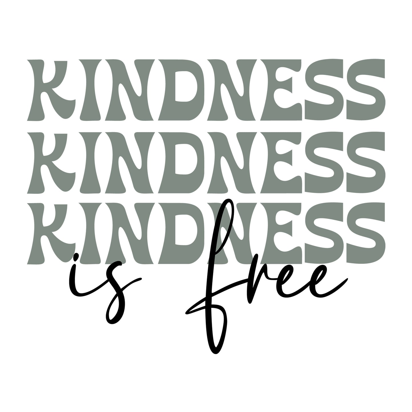 Kindness Is Free SVG design for Cricut, Silhouette, laser cutting, vinyl, sublimation, and inspirational craft projects.