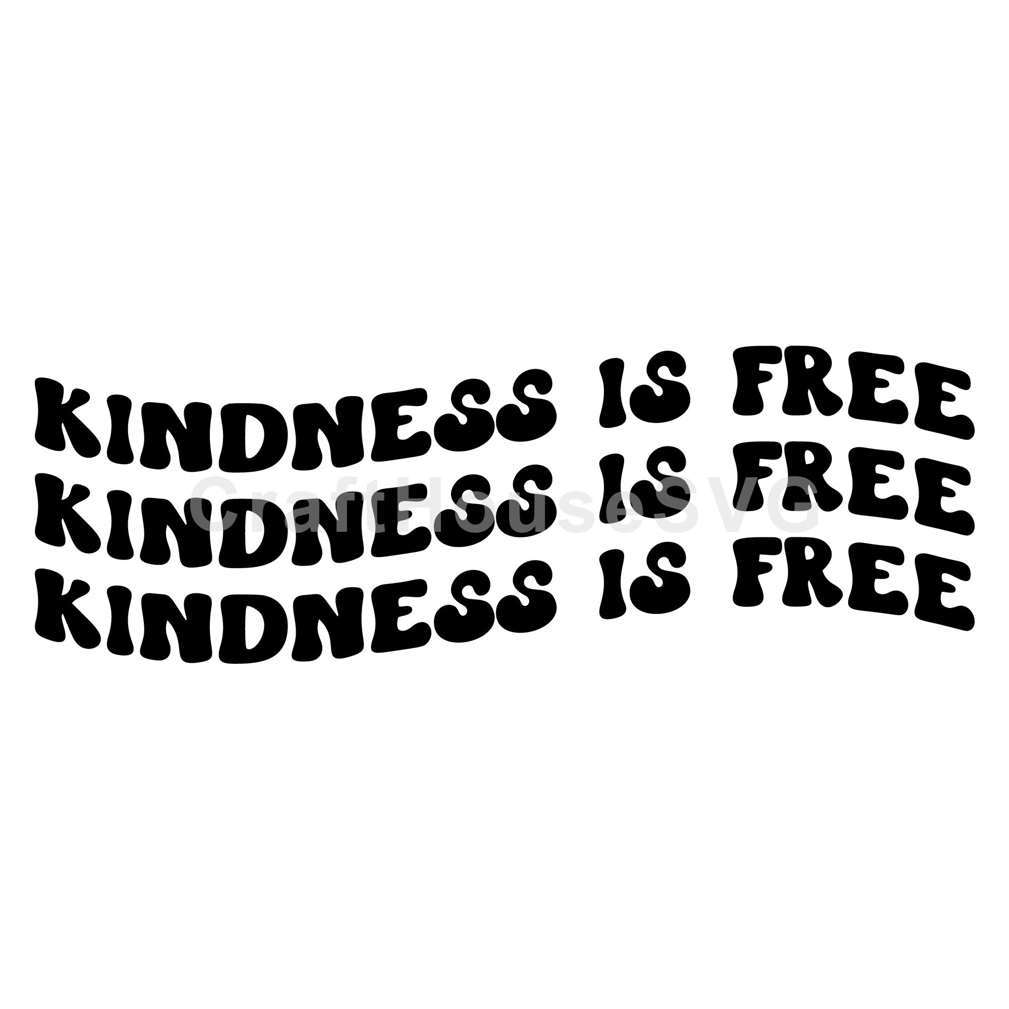 Kindness Is Free Wavy Stacked | Inspirational SVG