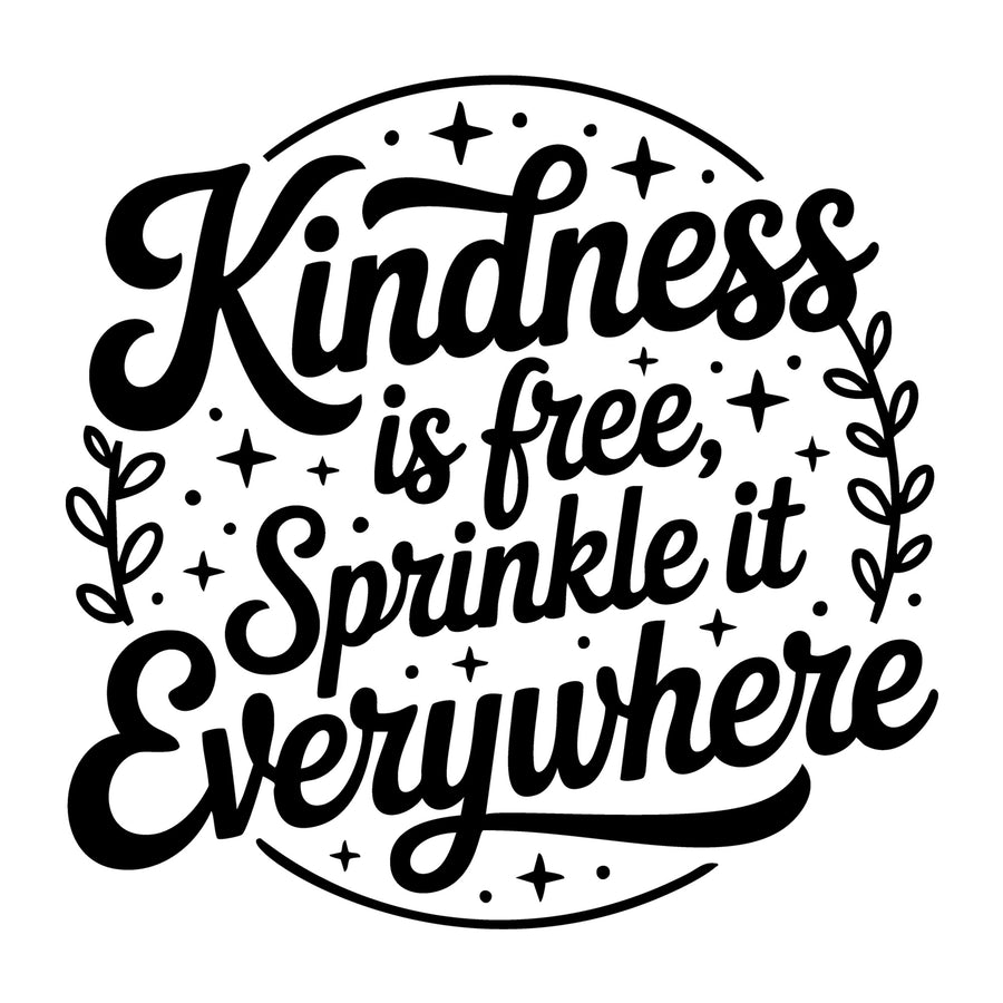 Kindness Is Free Sprinkle It Everywhere SVG