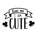 Kiss Me I Am Cute SVG