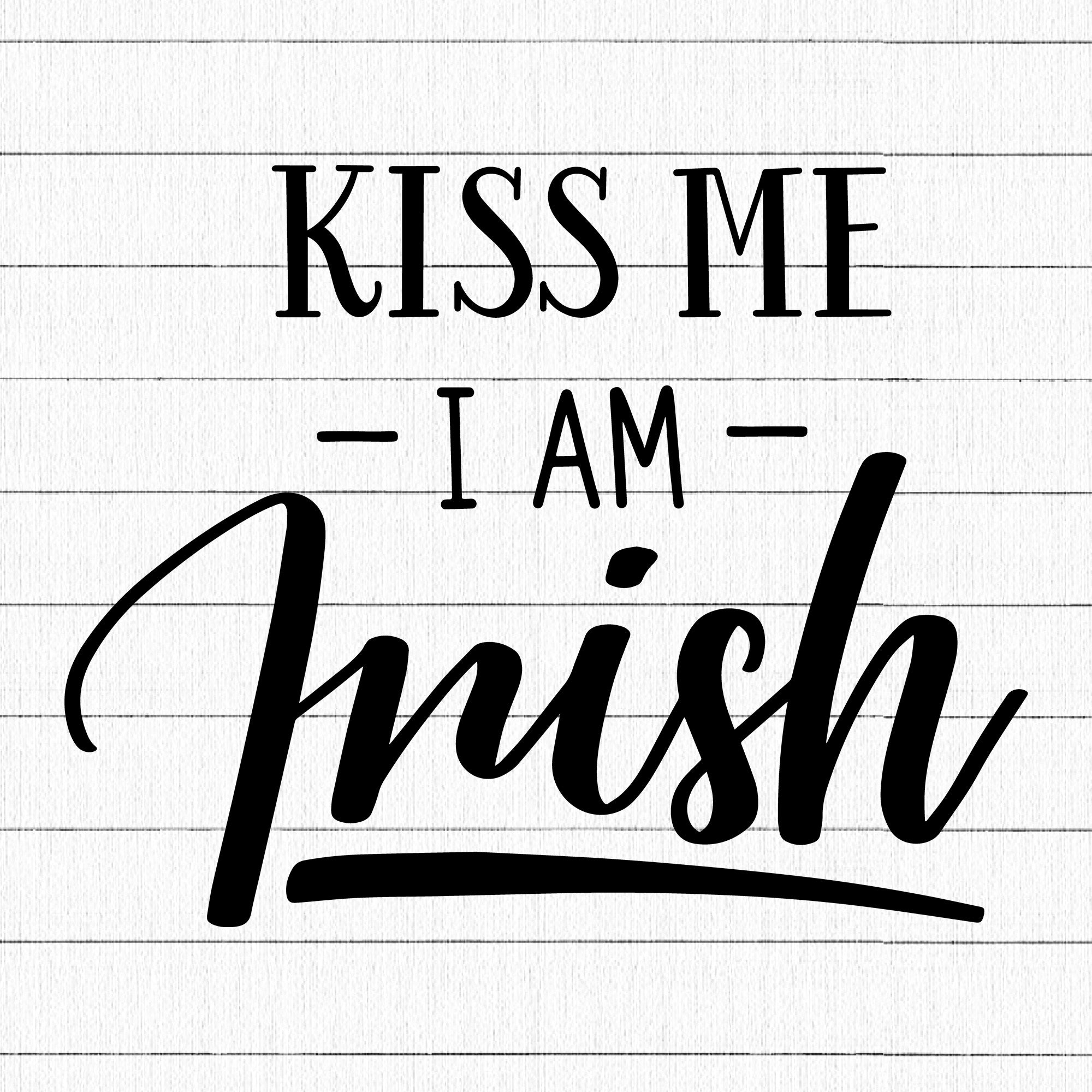 Kiss Me I Am Irish SVG | M18F11