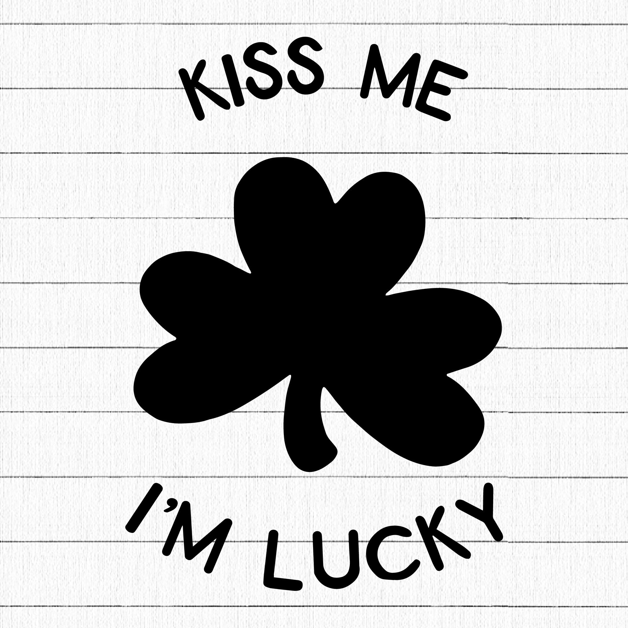 Kiss Me I'm Lucky SVG | M18F12