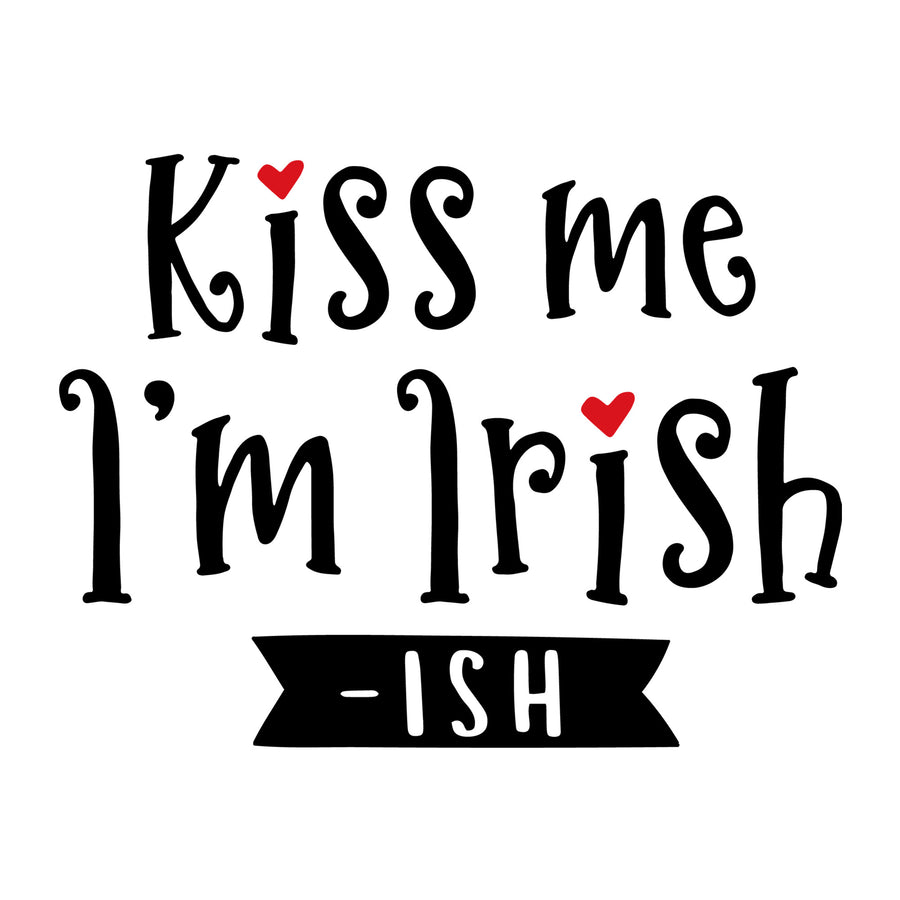 Kiss me I'm Irish ish SVG