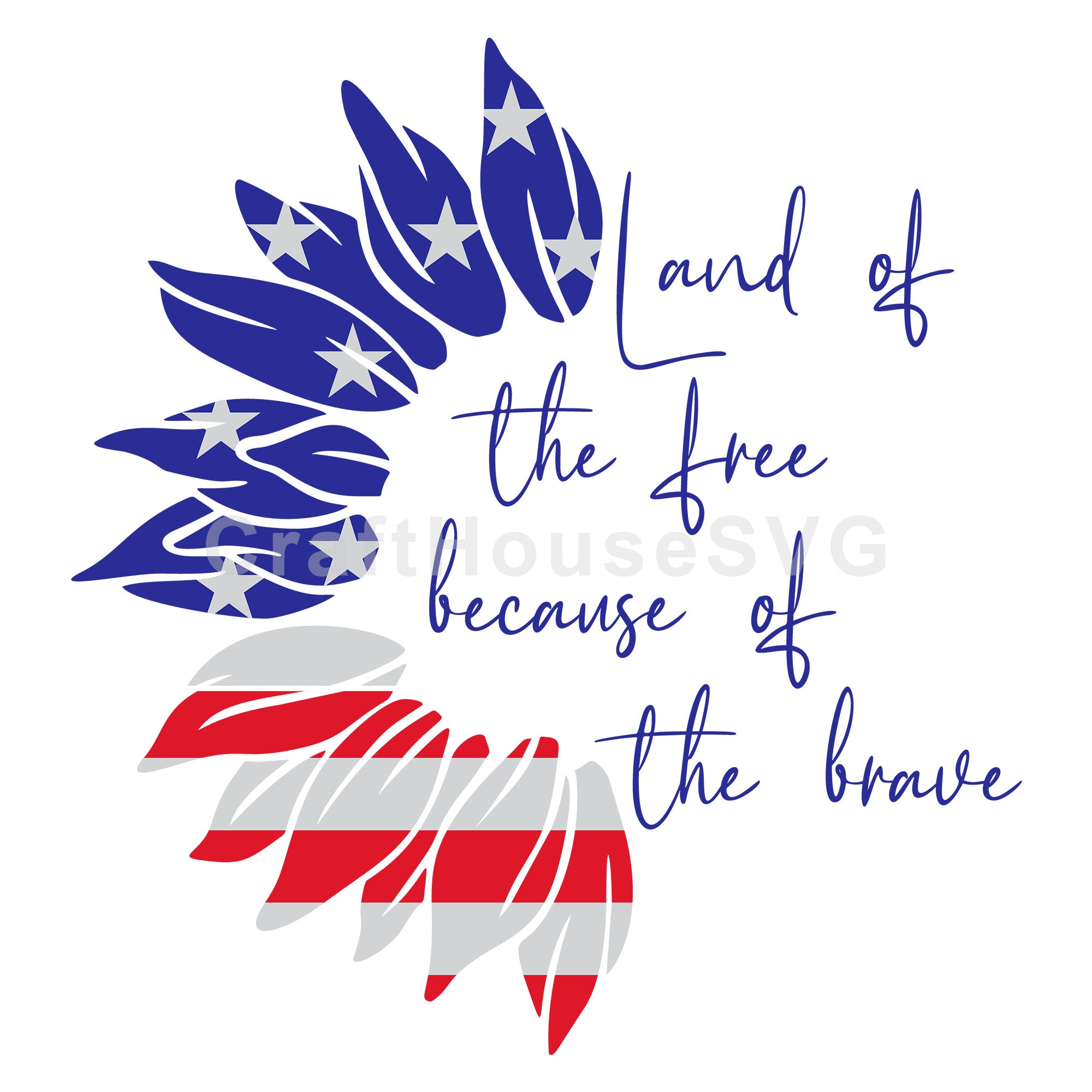 Land Of The Free Because Of The Brave American Flag Sunflower SVG