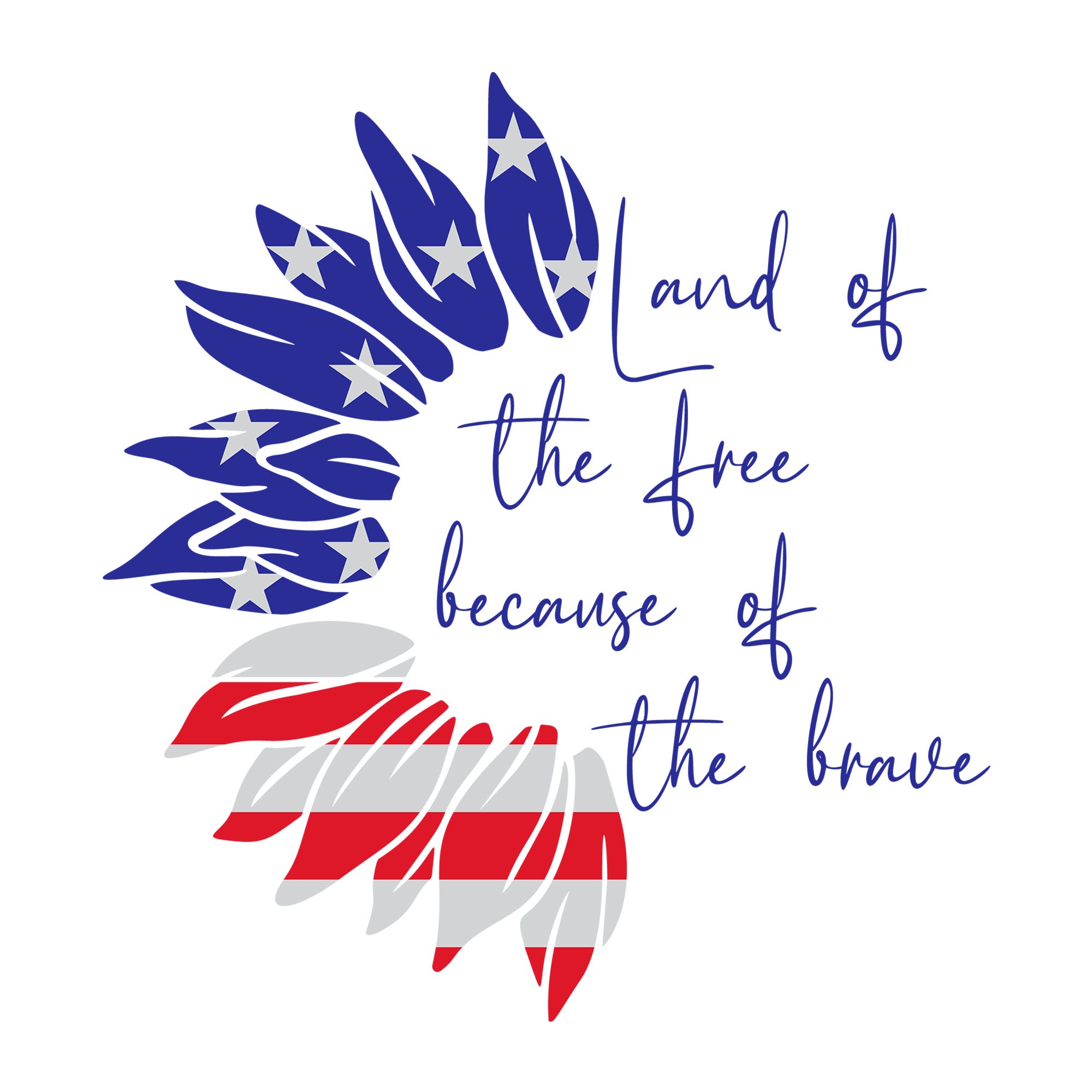 Land Of The Free Because Of The Brave Sunflower SVG design for Cricut, Silhouette, laser cutting, vinyl, sublimation, and patriotic craft projects.