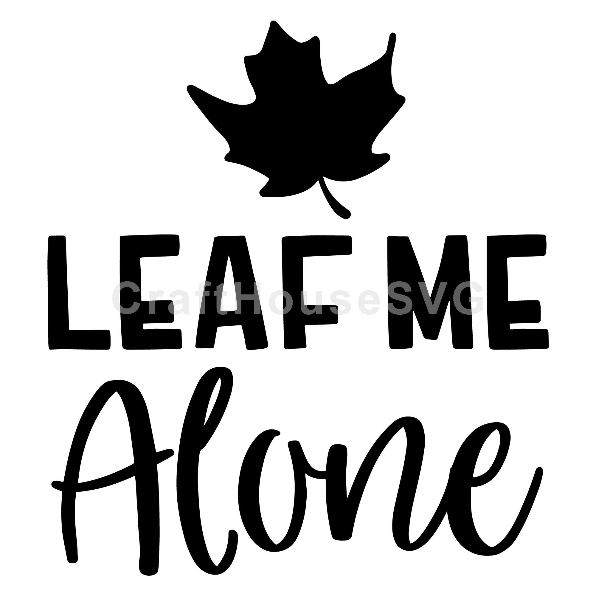 Leaf me alone SVG