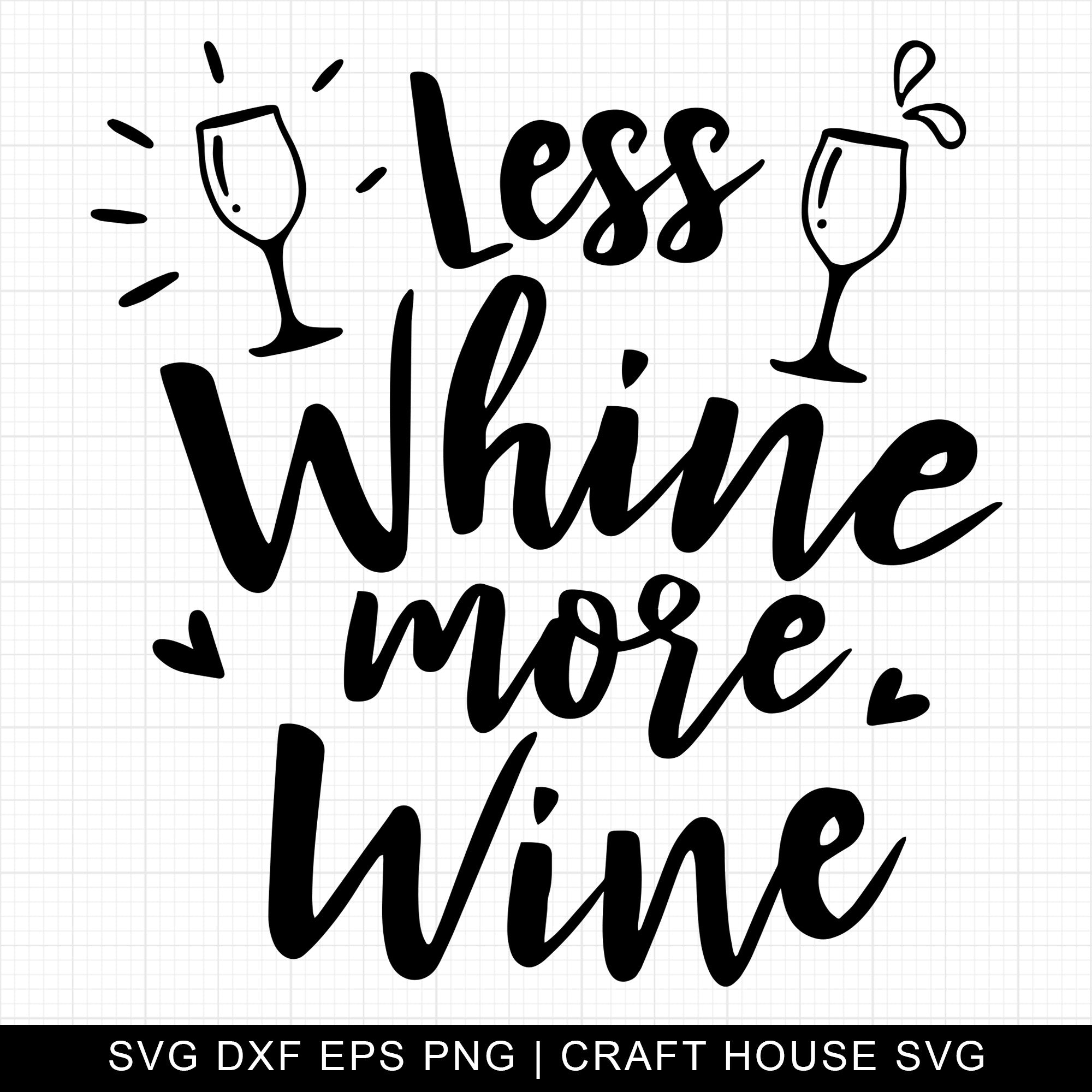 Less whine more wine SVG | M4F13