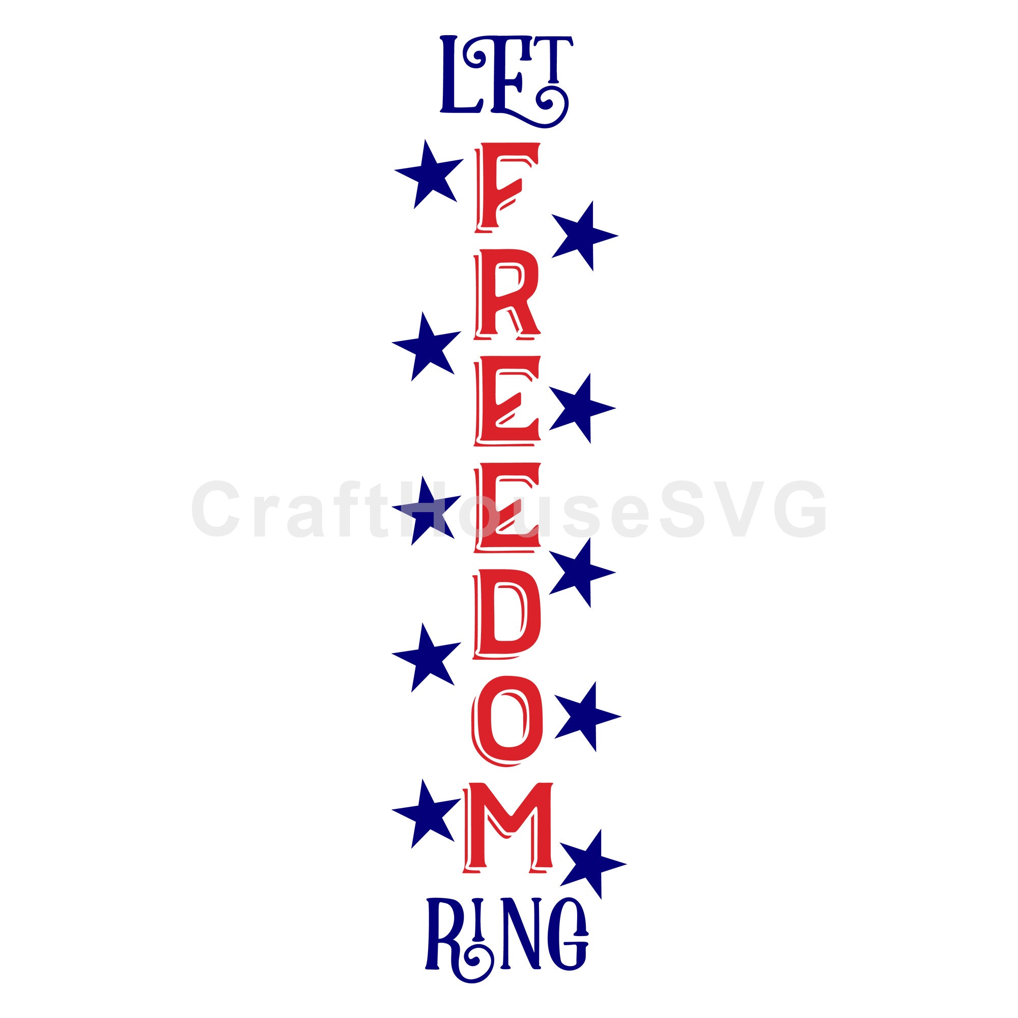 Let Freedom Ring SVG Vertical Sign 4th of July