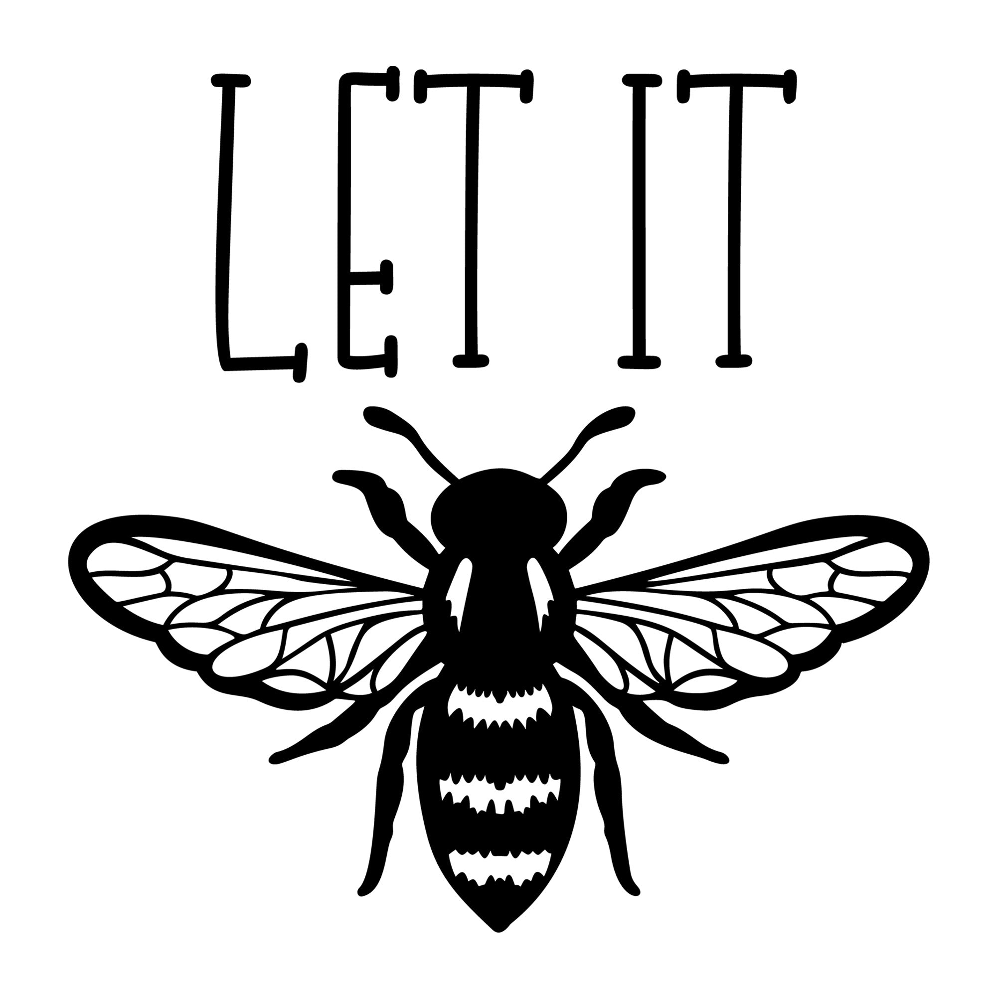 Let It Bee SVG design for Cricut, Silhouette, laser cutting, vinyl, sublimation, and bee craft projects.