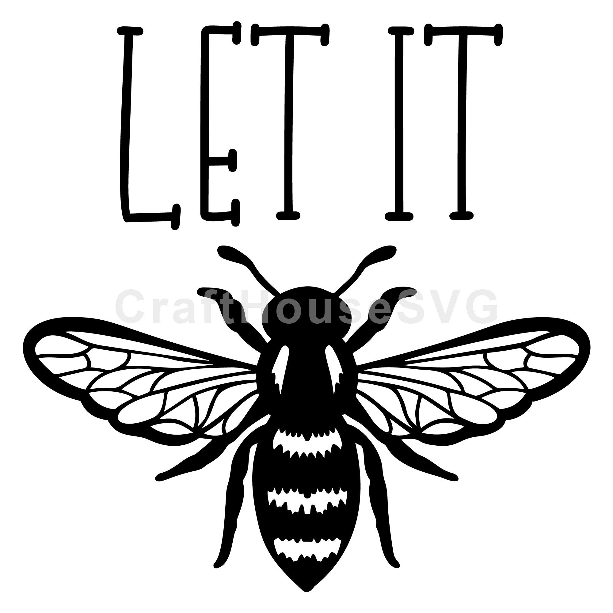 Let It Bee SVG , Spring, Honey Bee Cut File