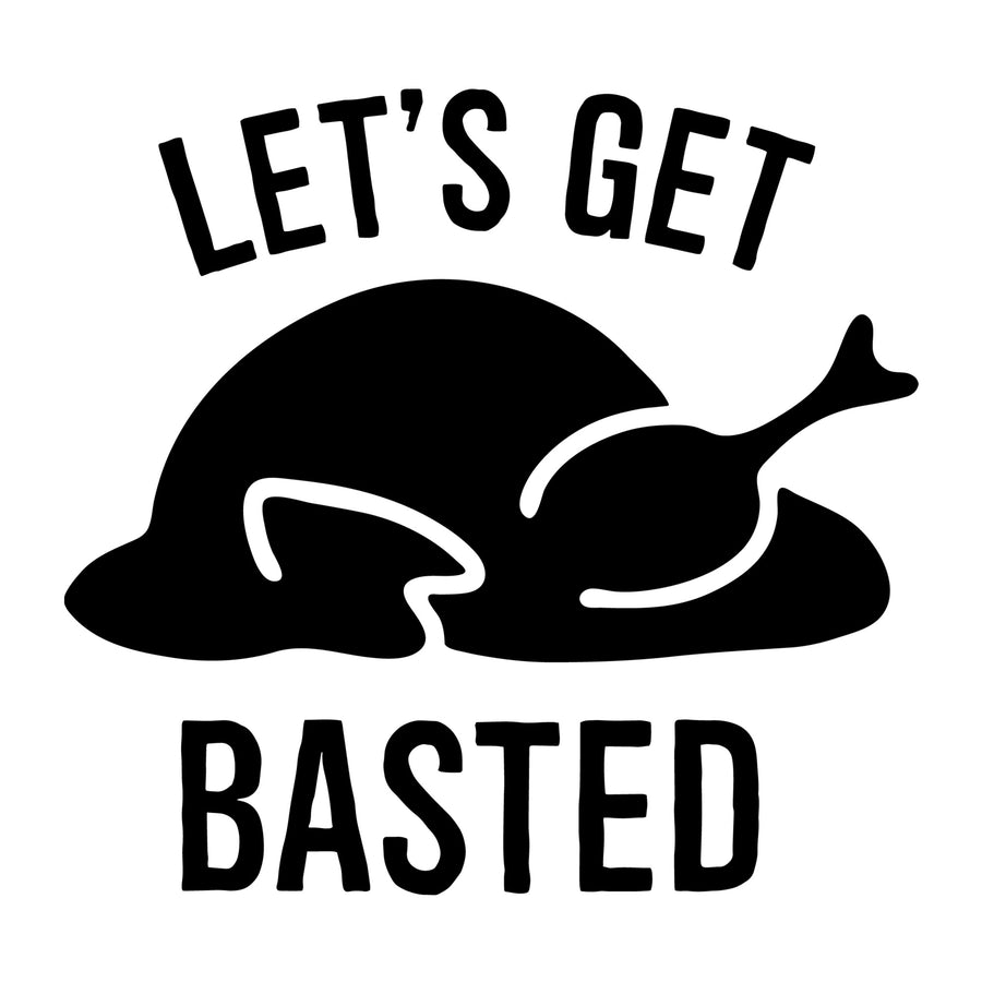 Let's Get Basted SVG for Cricut, Silhouette, laser cutting, vinyl, sublimation, Thanksgiving shirts, signs, decals, mugs, and DIY craft projects.