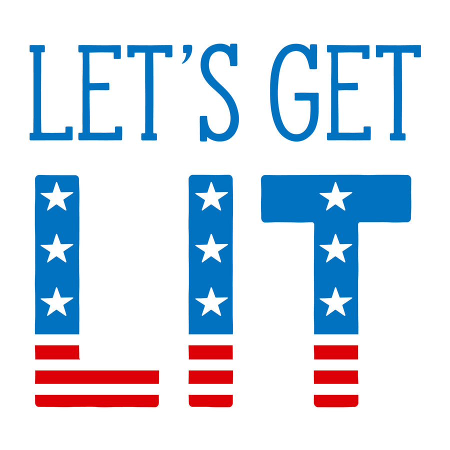Let's Get Lit SVG for Cricut, Silhouette, laser cutting, vinyl, sublimation, 4th of July shirts, patriotic signs, decals, mugs, and DIY craft projects.