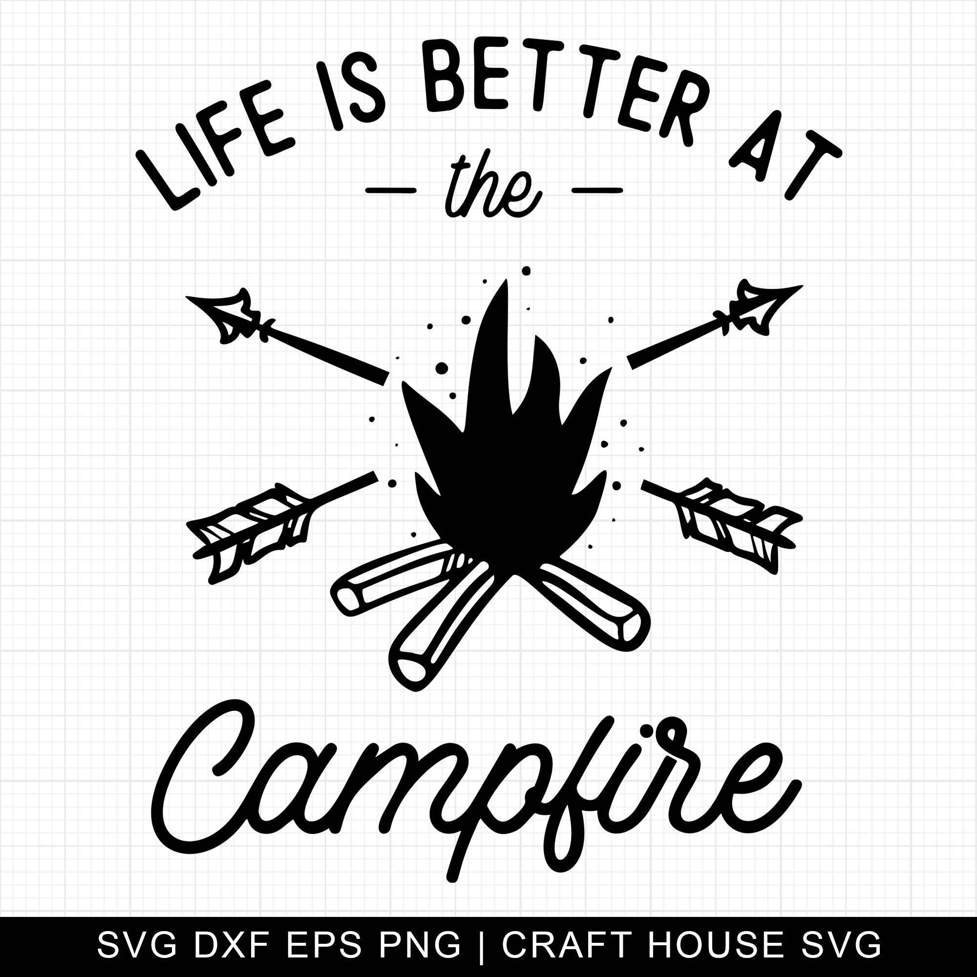Life Is Better At The Campfire SVG | M3F14