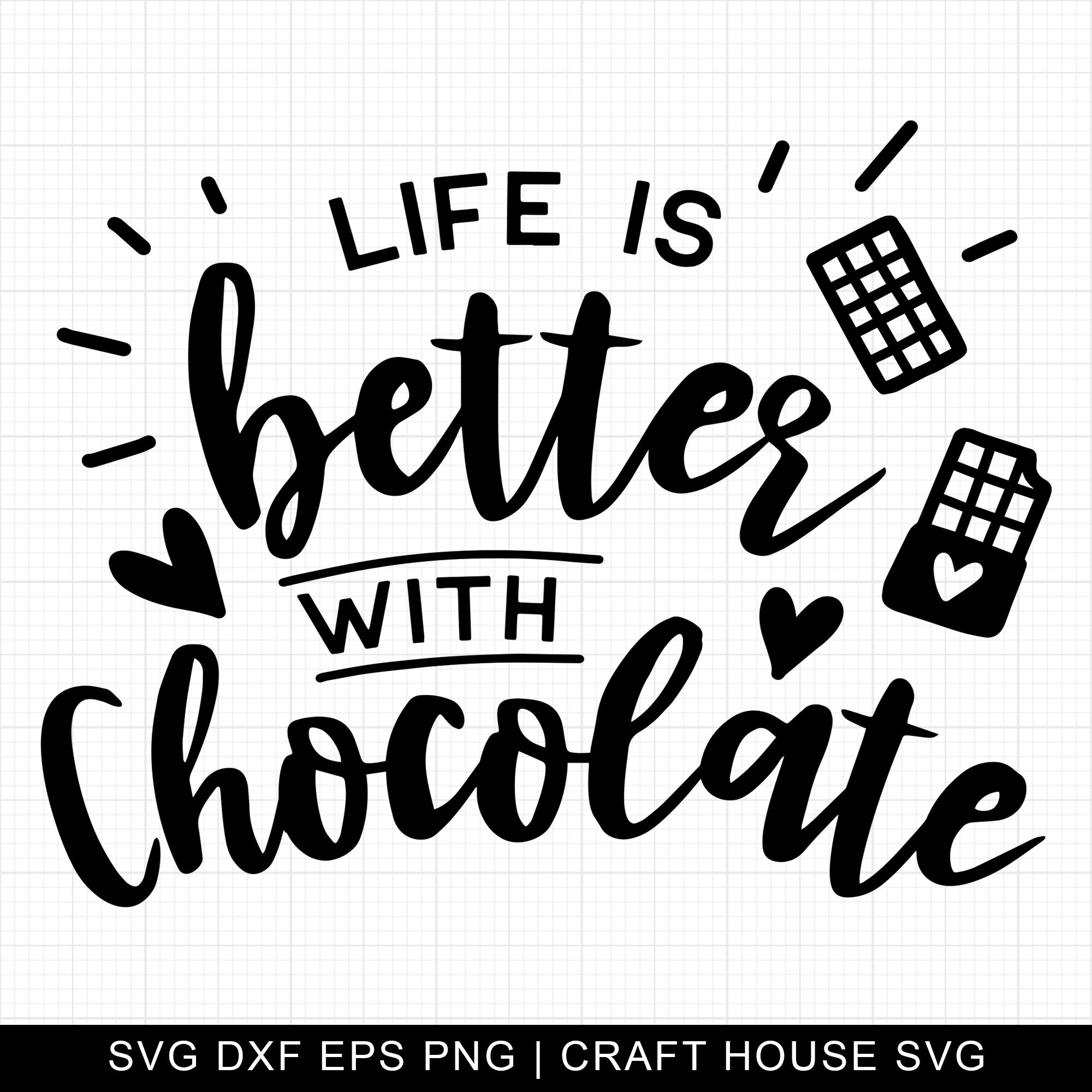 Life is better with chocolate SVG | M4F14
