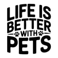 Life Is Better with Pets SVG
