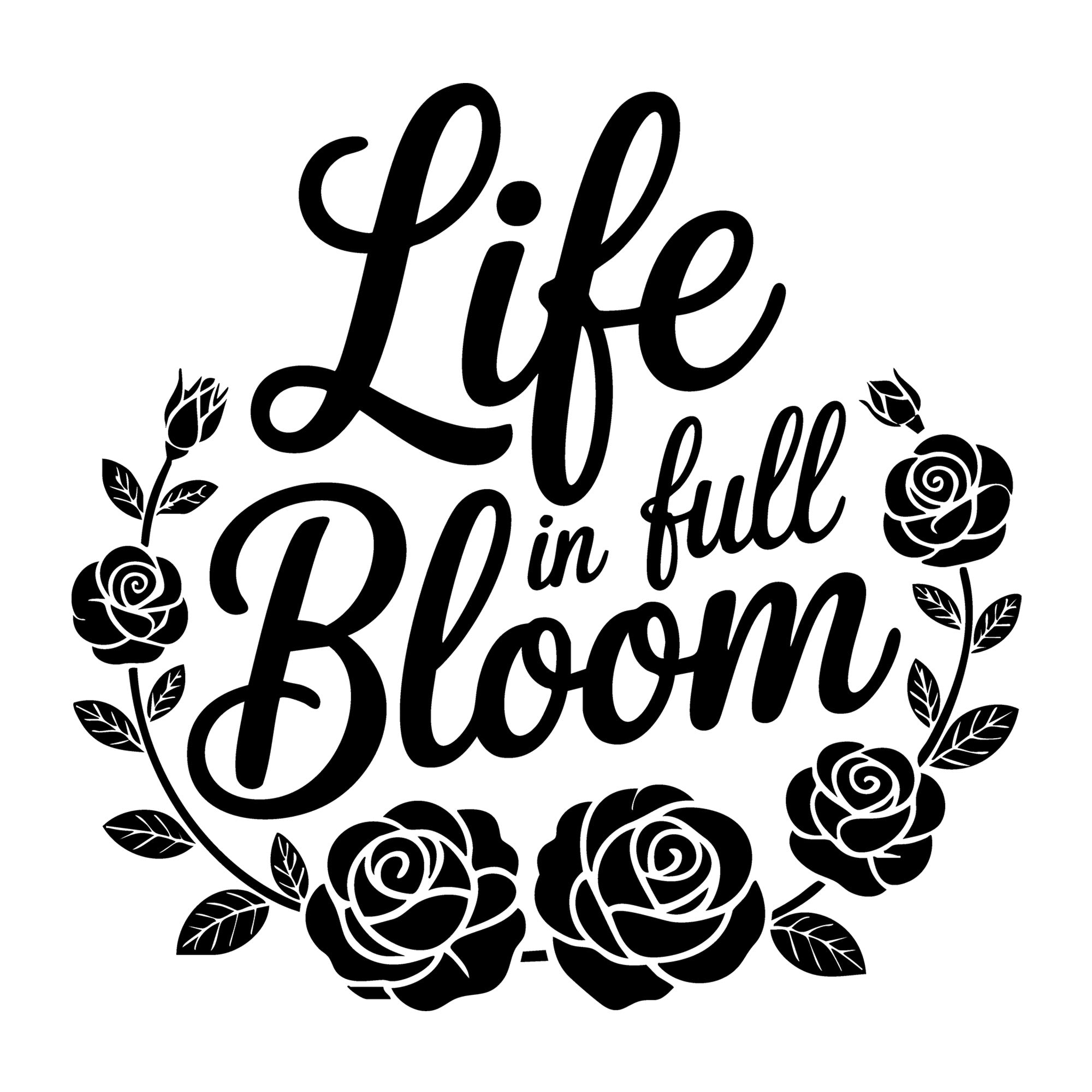Life in Full Bloom SVG