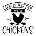 Life is Better with Chickens SVG design for Cricut, Silhouette, laser cutting, vinyl, sublimation, farmhouse signs, shirts, decals, mugs, and DIY craft projects.