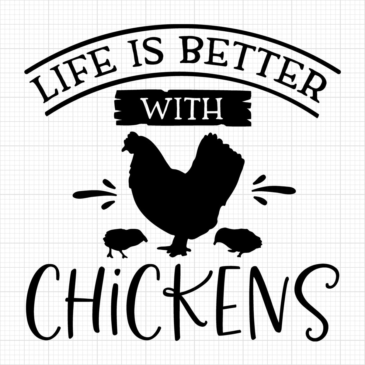 Life is better with chickens