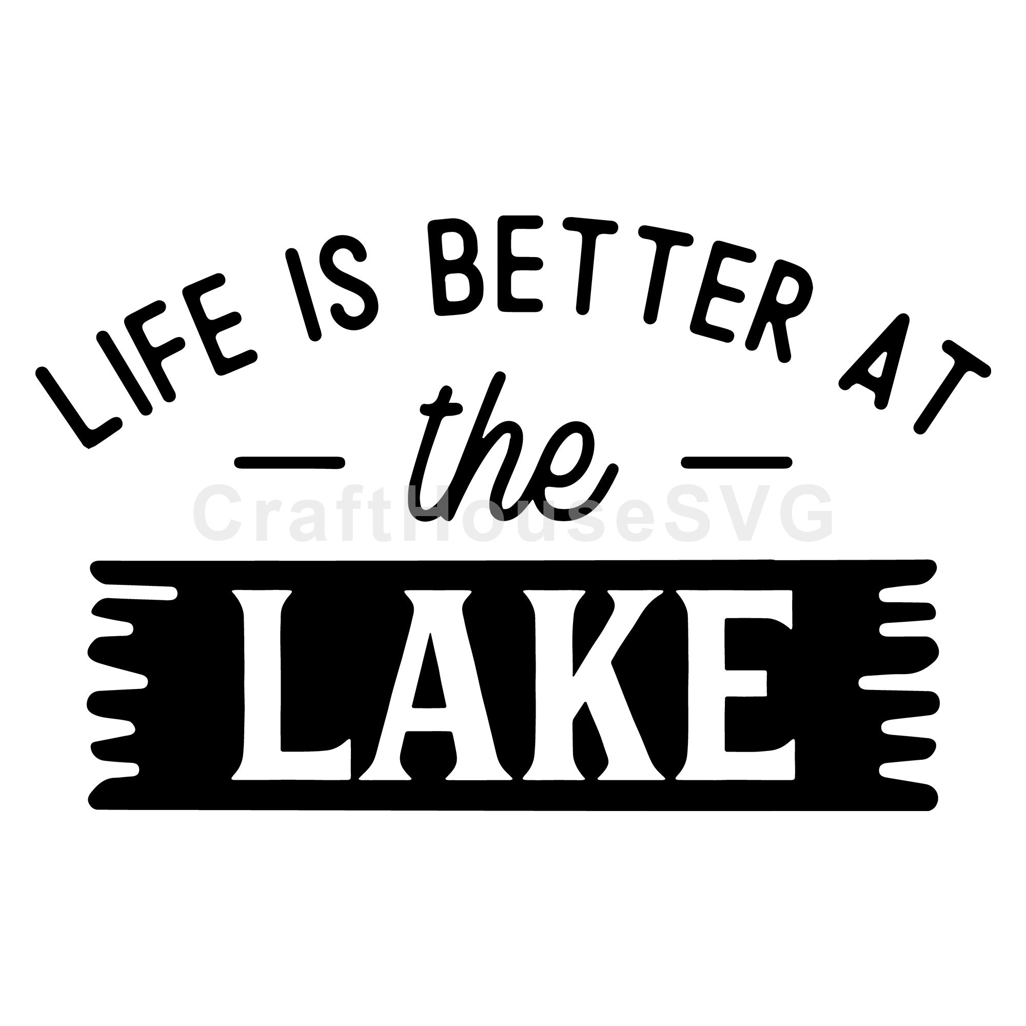 Life is better at the lake SVG