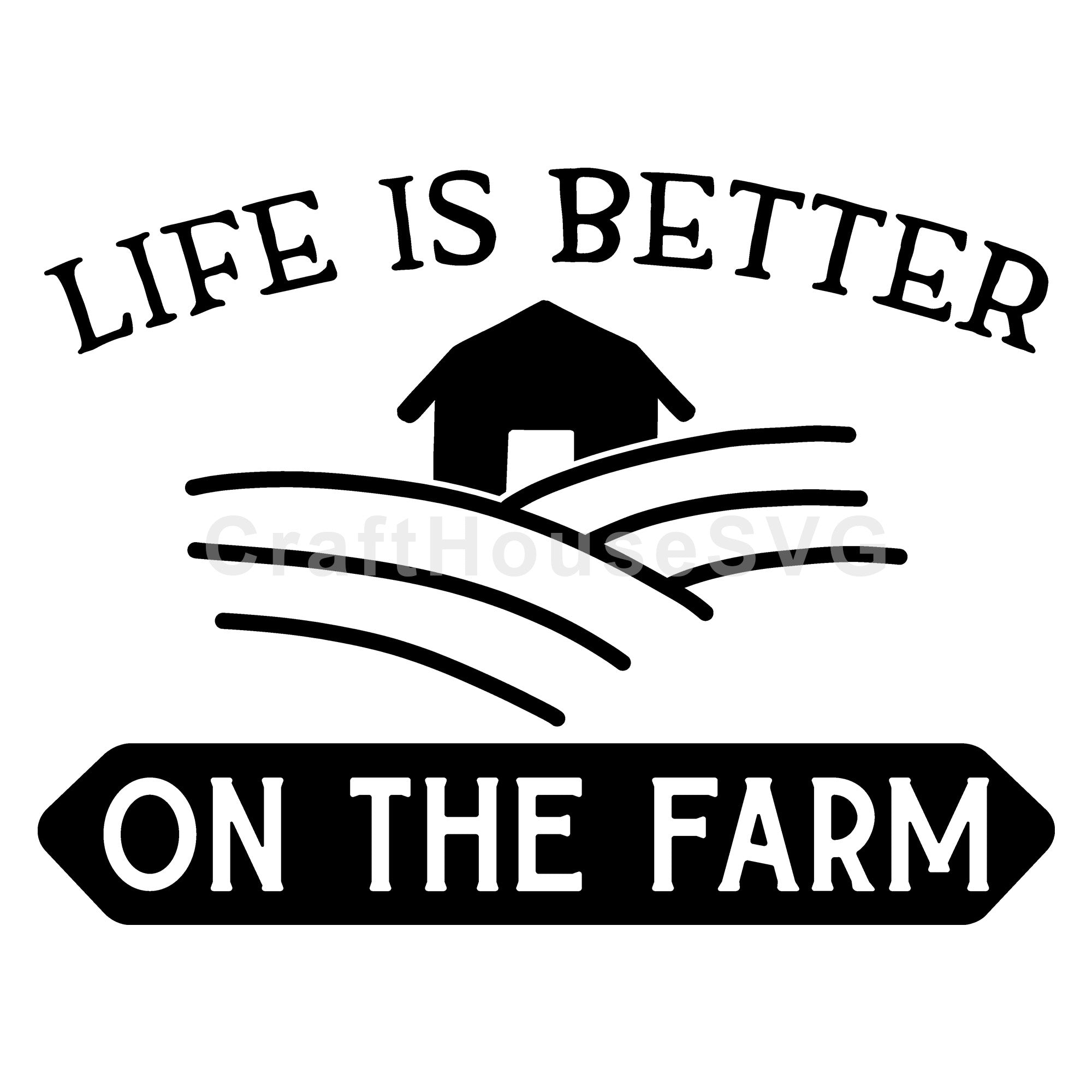 Life is better on the farm SVG