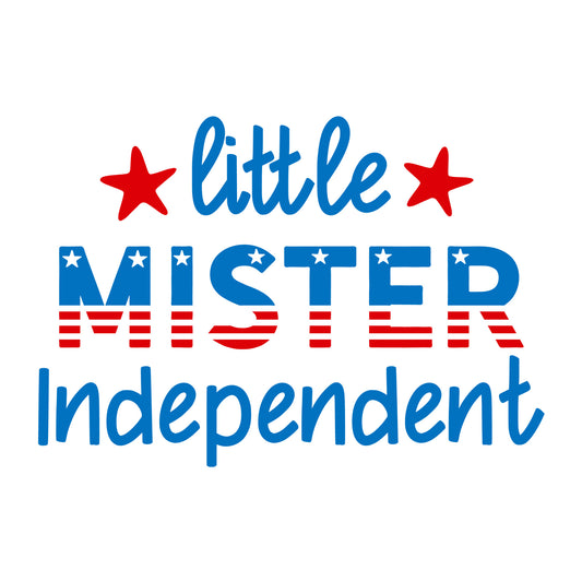 Little Mister Independent SVG for Cricut, Silhouette, laser cutting, vinyl, sublimation, 4th of July shirts, patriotic signs, decals, mugs, and DIY craft projects.