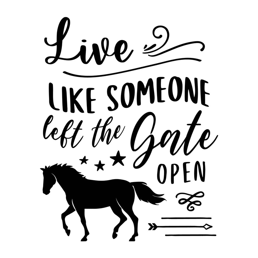Live Like Someone Left The Gate Open SVG design for Cricut, Silhouette, laser cutting, vinyl, sublimation, shirts, decals, and western craft projects.