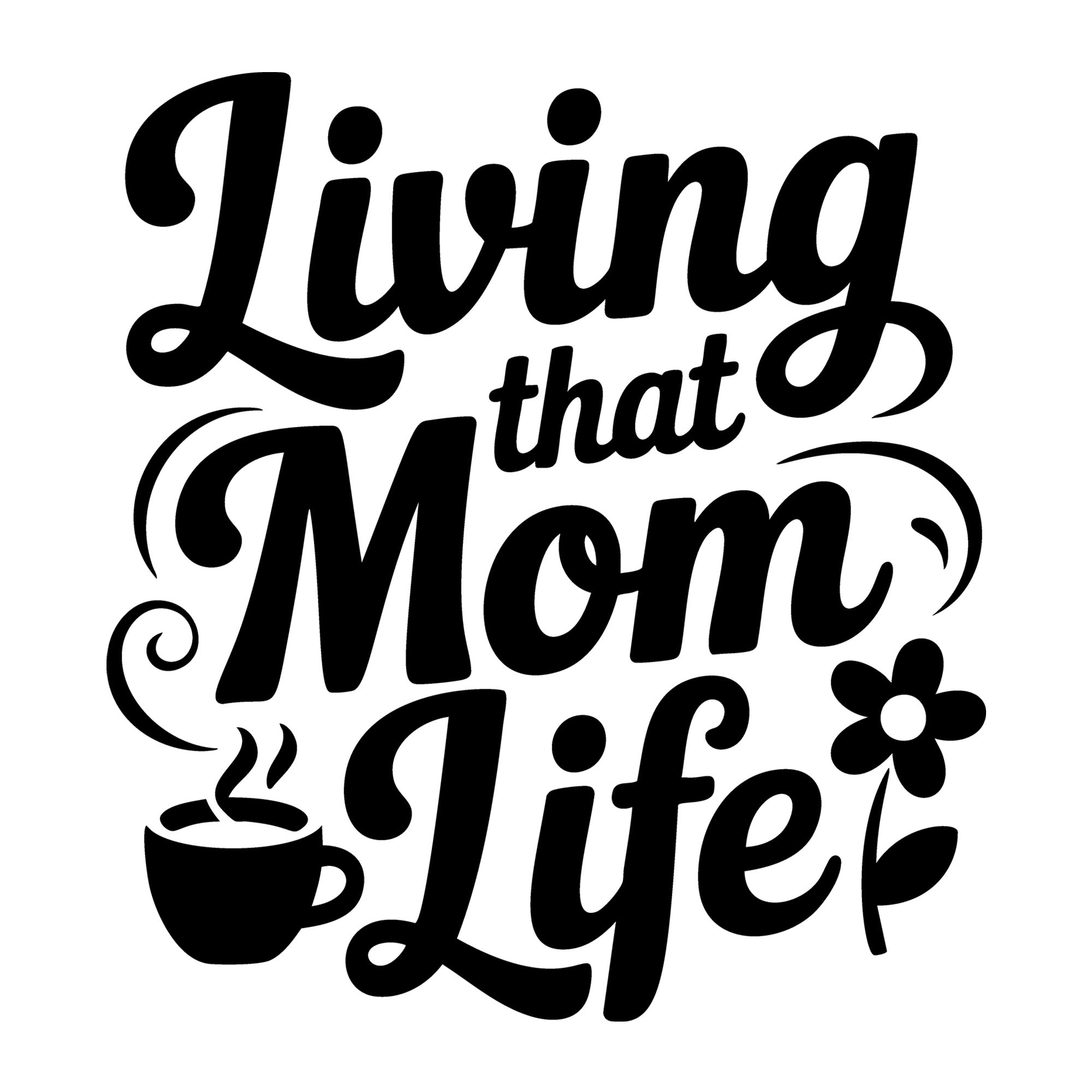 Living That Mom Life SVG