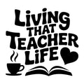 Living That Teacher Life SVG