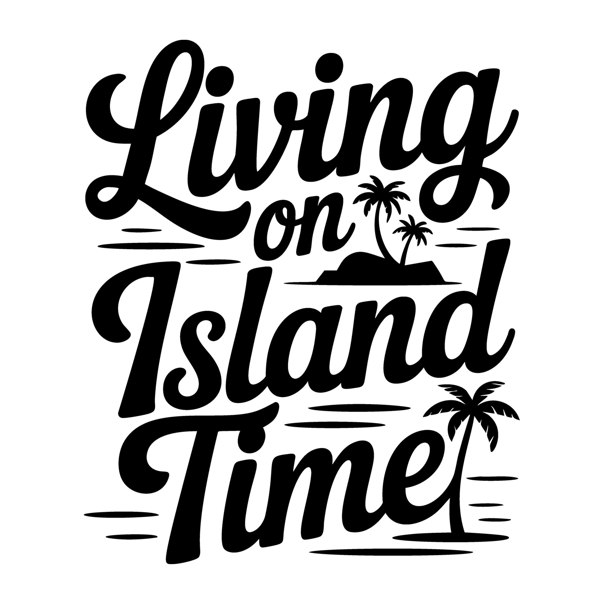 Living on Island Time SVG