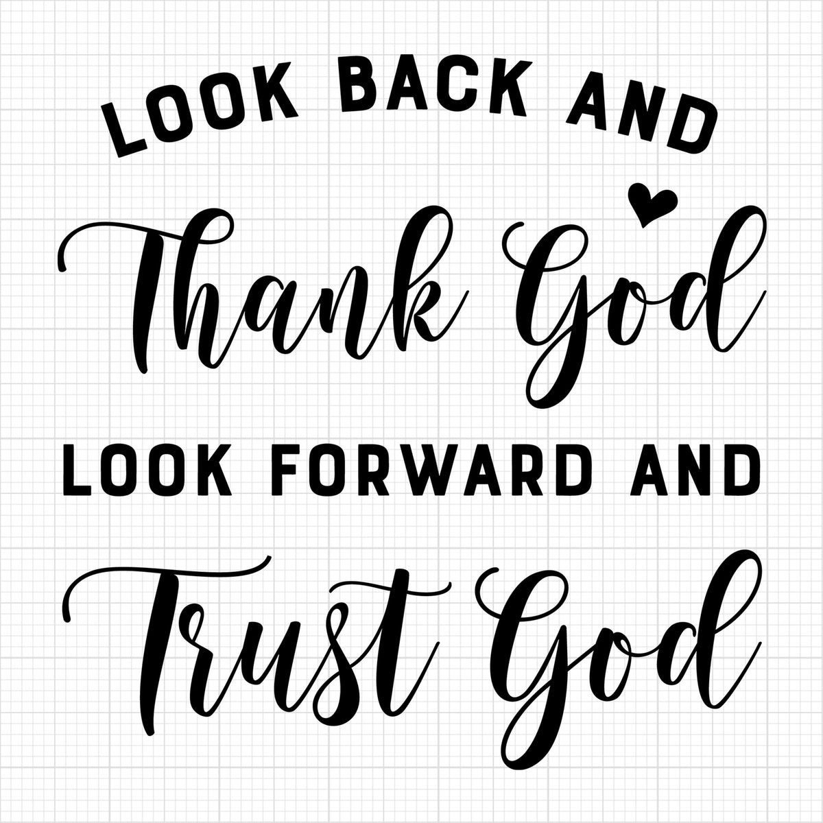 Look back and thank god