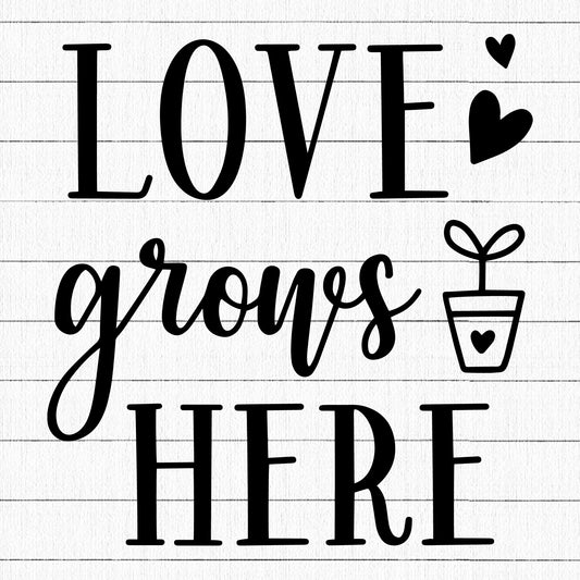 Love Grows Here SVG, Home Farmhouse SVG - Craft House SVG