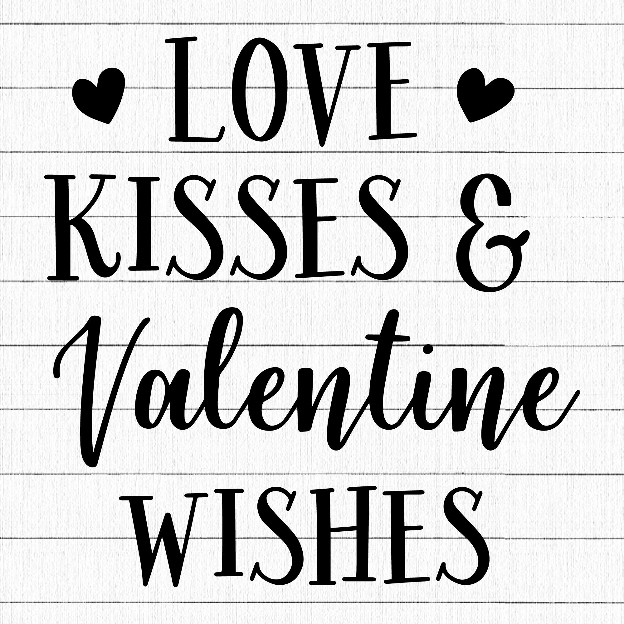 Love Kisses And Valentine Wishes SVG | M19F25