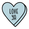 Love Ya SVG design for Cricut, Silhouette, laser cutting, vinyl, sublimation, Valentine conversation hearts, and craft projects.