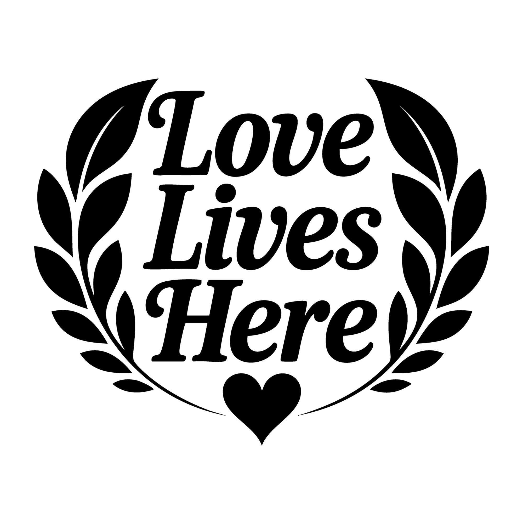 Love Lives Here SVG