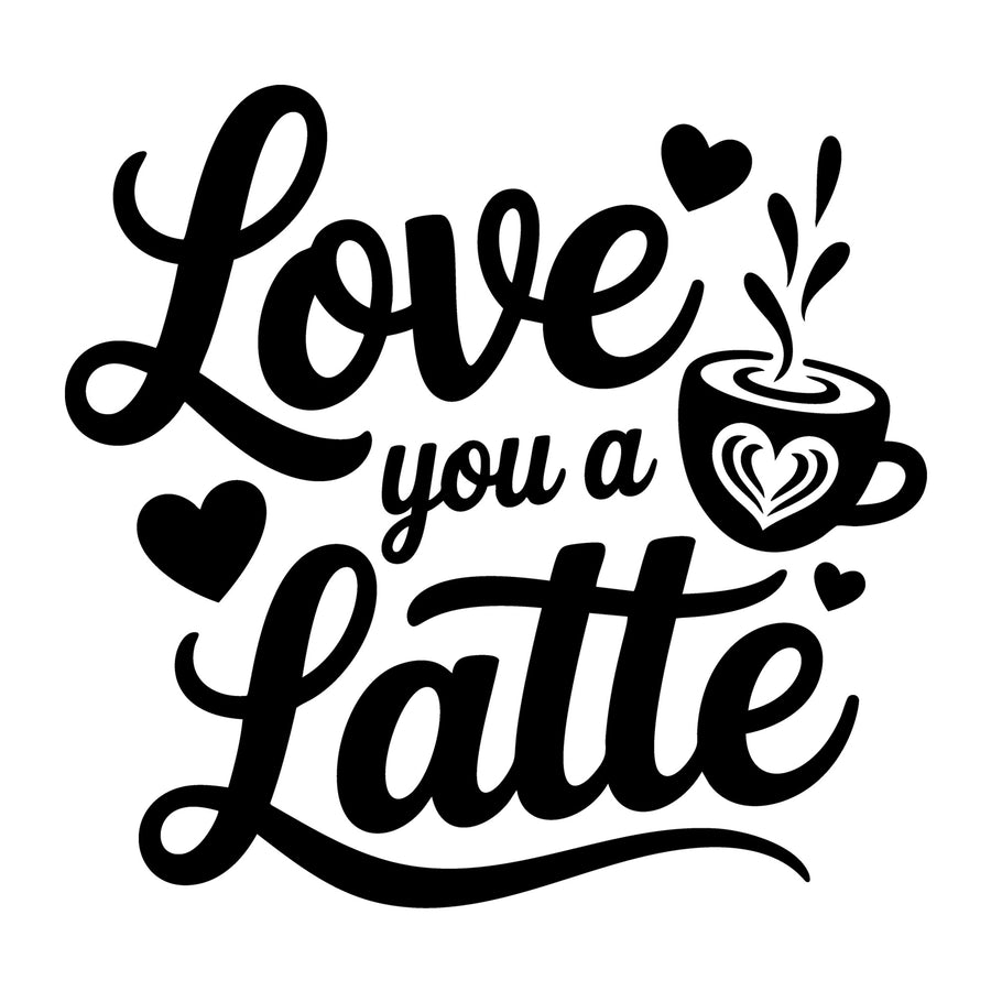 Love You a Latte SVG