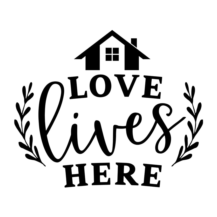 Love Lives Here SVG for Cricut, Silhouette, laser cutting, vinyl, sublimation, rustic signs, farmhouse decor, decals, and DIY craft projects.