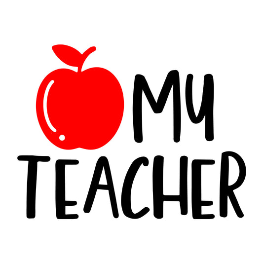 Love My Teacher SVG design for Cricut, Silhouette, laser cutting, vinyl, sublimation, teacher shirts, Valentine shirts, decals, mugs, and DIY craft projects.