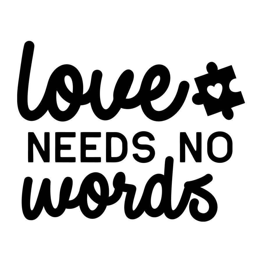 Love Needs No Words SVG design for Cricut, Silhouette, laser cutting, vinyl, sublimation, autism awareness crafts, and DIY projects.