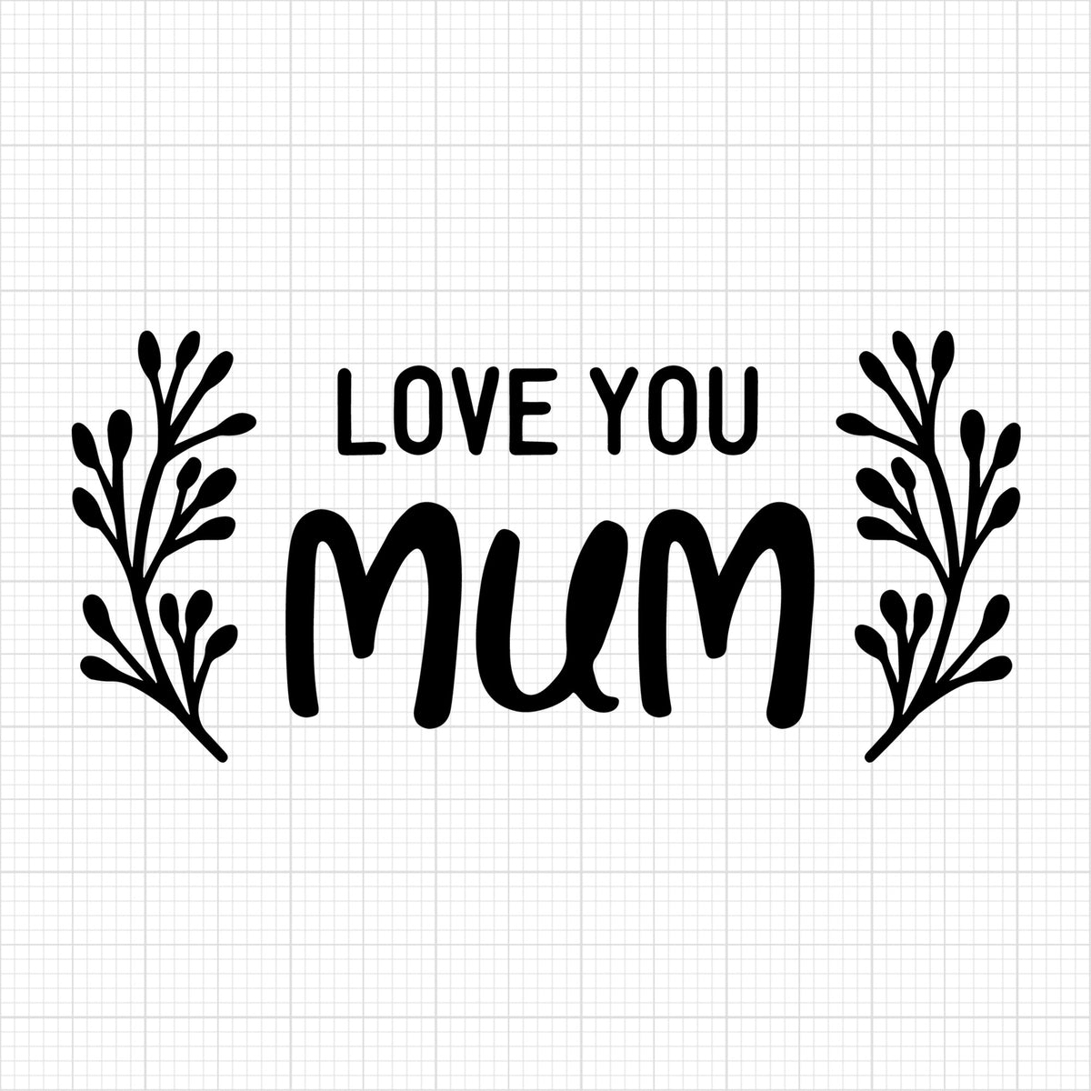 Love you mum
