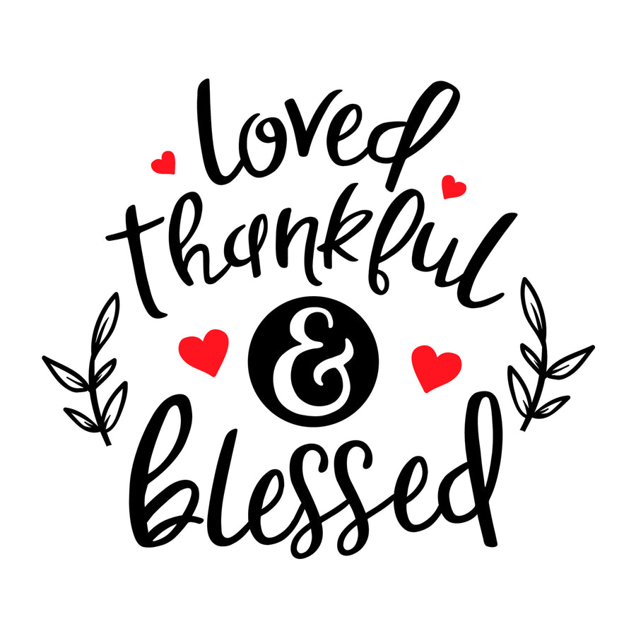 Loved thankful and blessed SVG