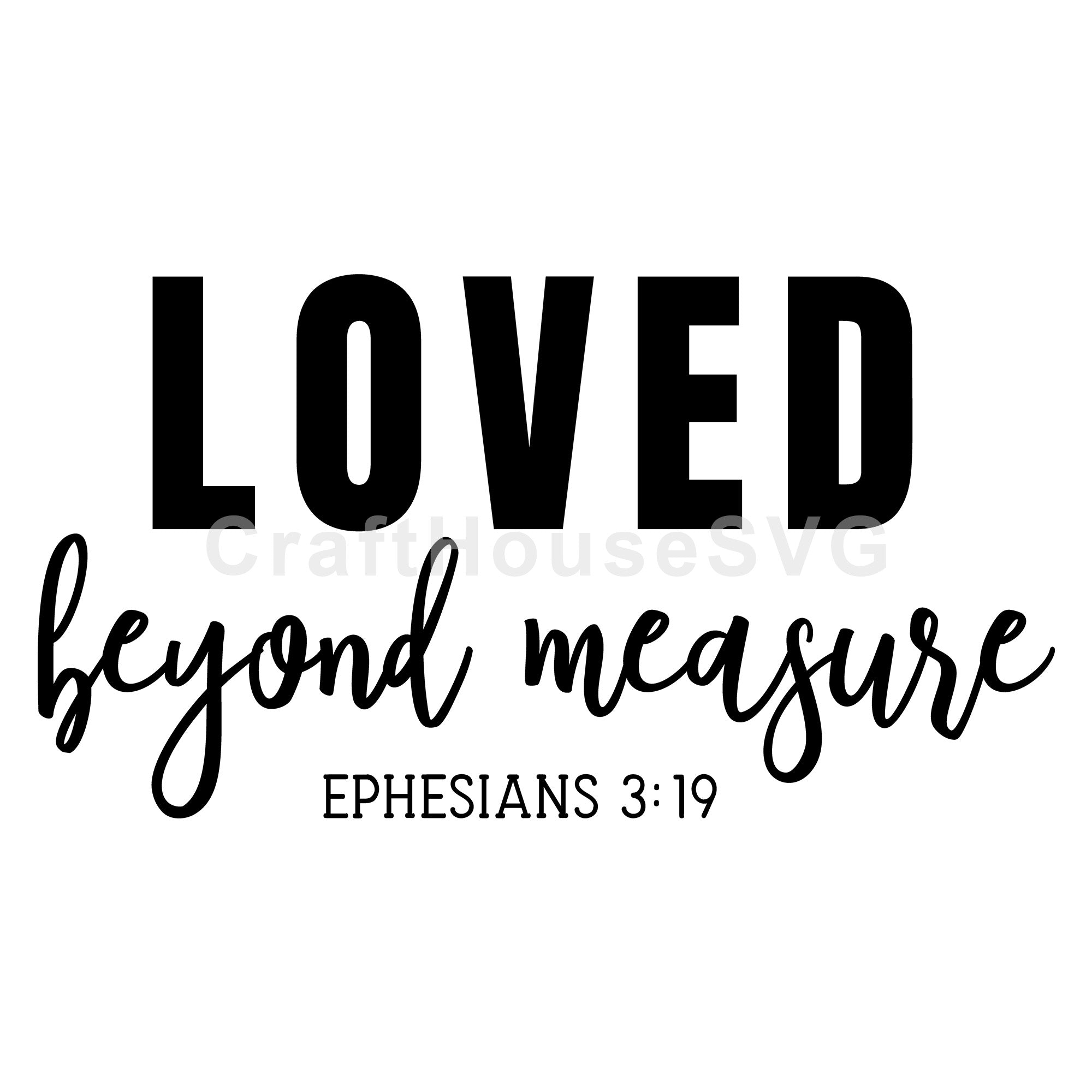 Loved Beyond Measure SVG Christian Cut File