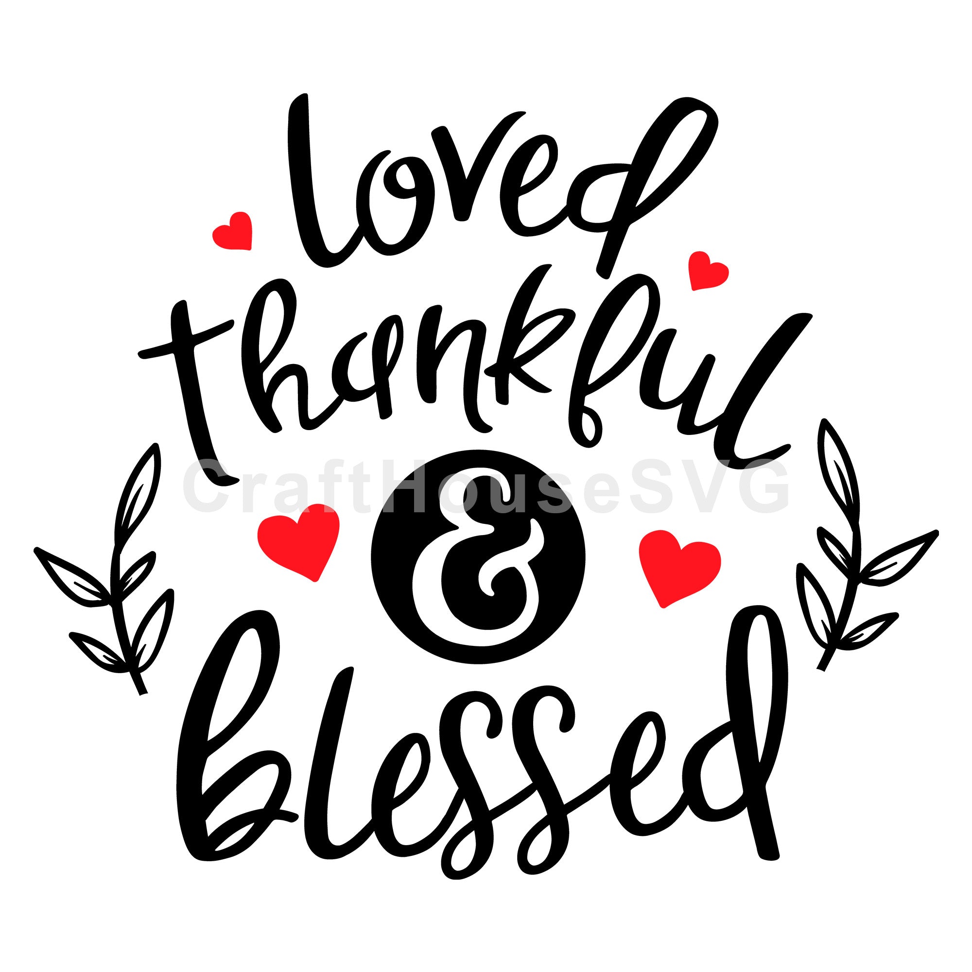 Loved thankful and blessed SVG | M43F27