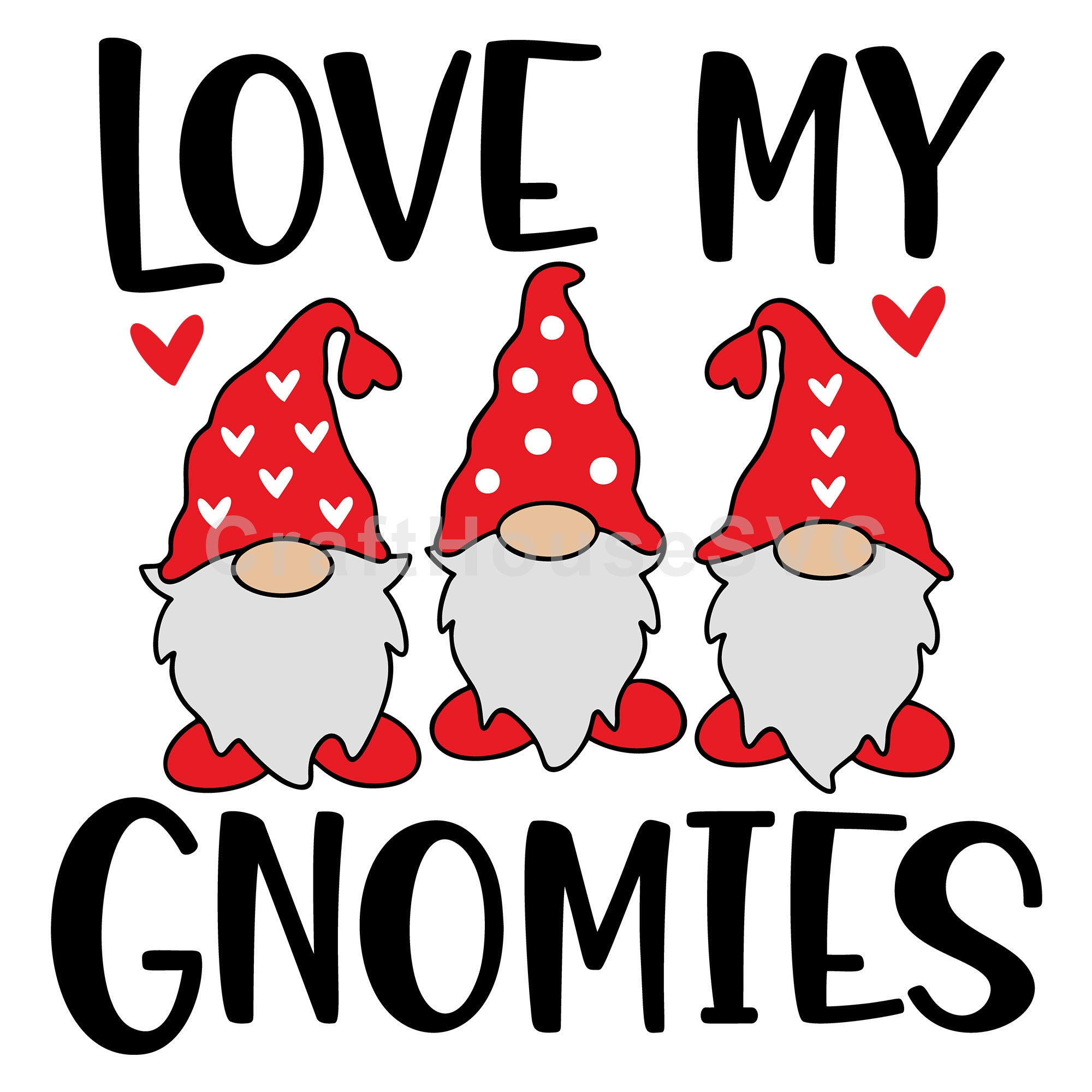 Love my gnomies SVG