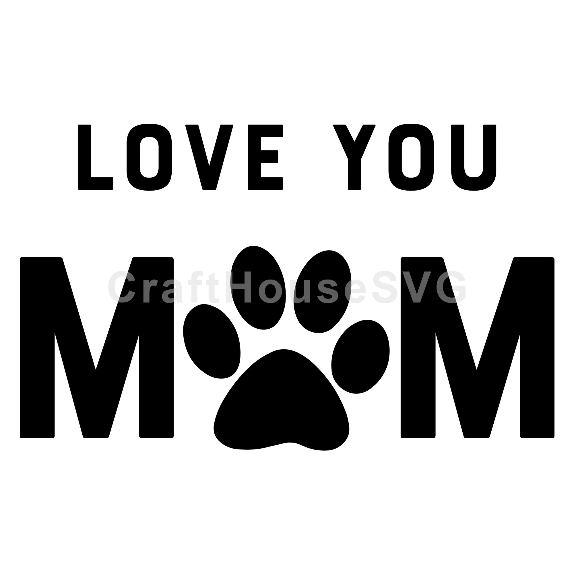 Love you dog mom SVG | M52F