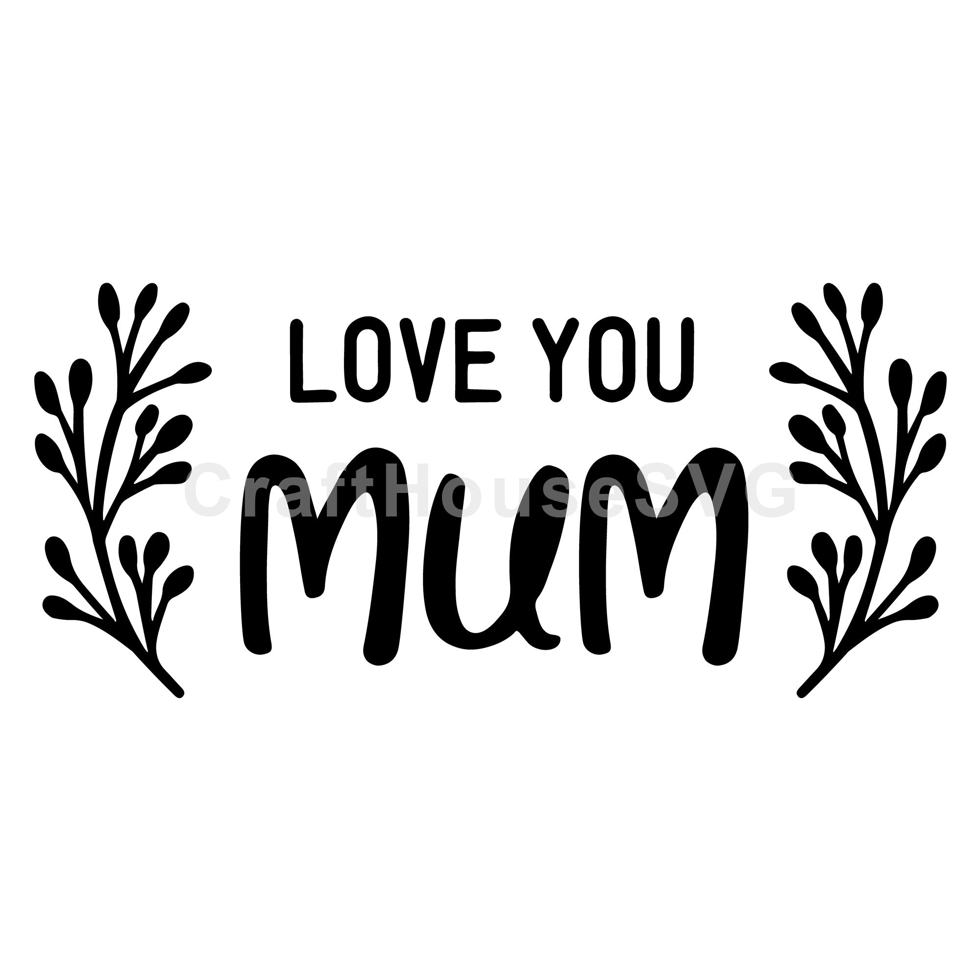 Love you mom SVG | M52F