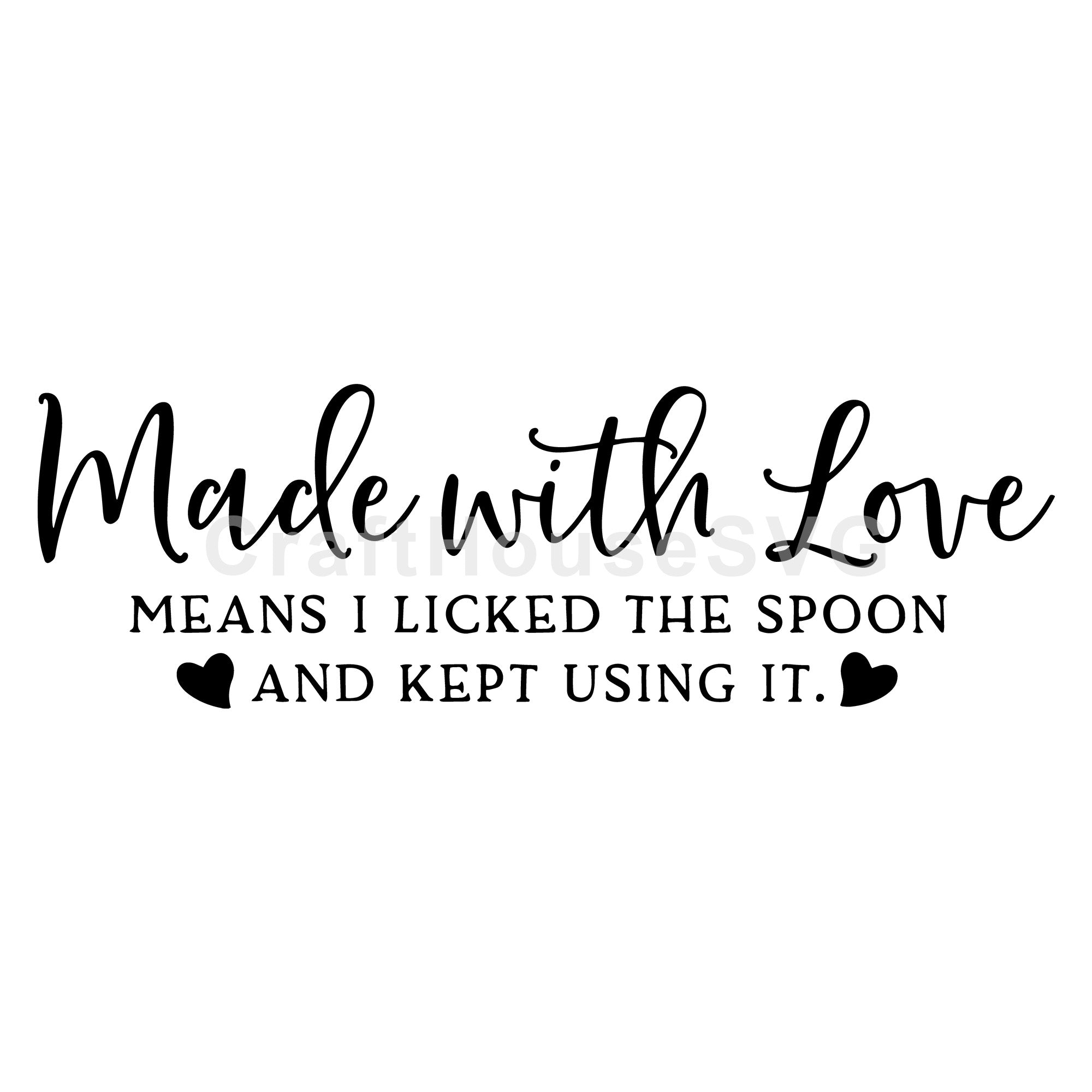 Family SVG file | Made with love means I licked the spoon SVG | MF60